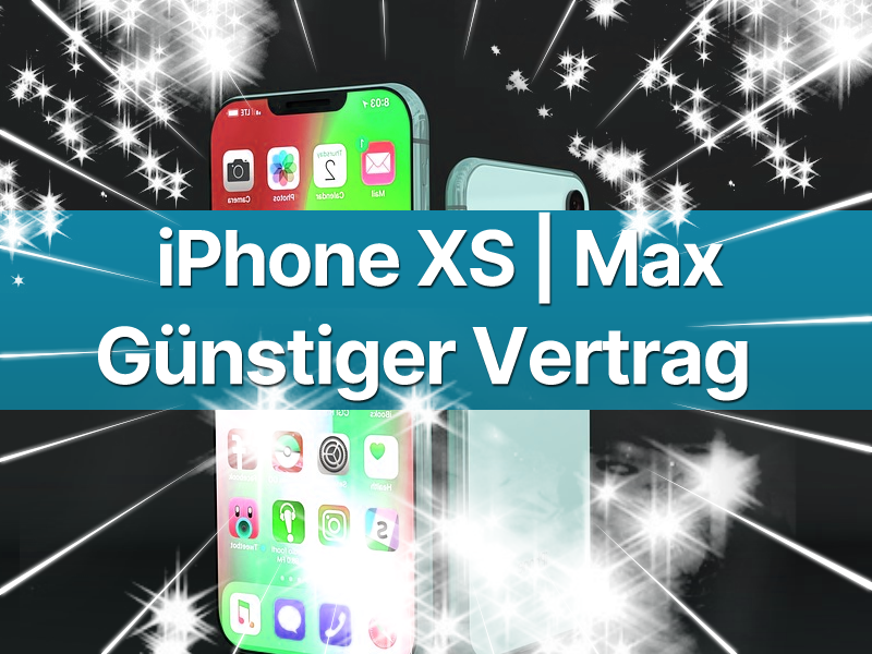 Günstiger iPhone XS Max Handyvertrag